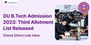 DU B.Tech Admission 2023: Third Allotment List Released; Check Direct Link Here